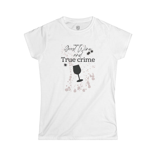 Fueled by Good Wine & True Crime Women's Premium Tee Funny Tee Shirt