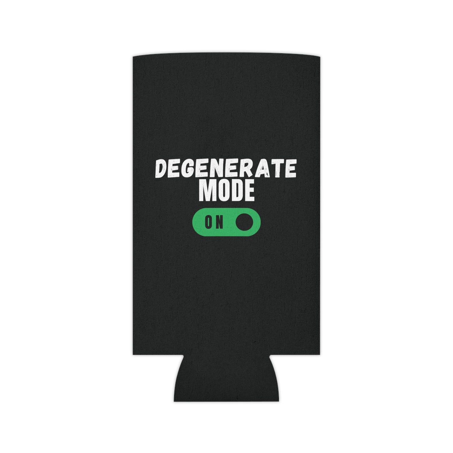 Degenerate Mode On Can Cooler Party Essential "Coozie" - Adulting Degenerate LLC