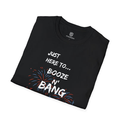 Just Here to Bang & Booze Unisex Shirt Funny Patriotic T-shirt