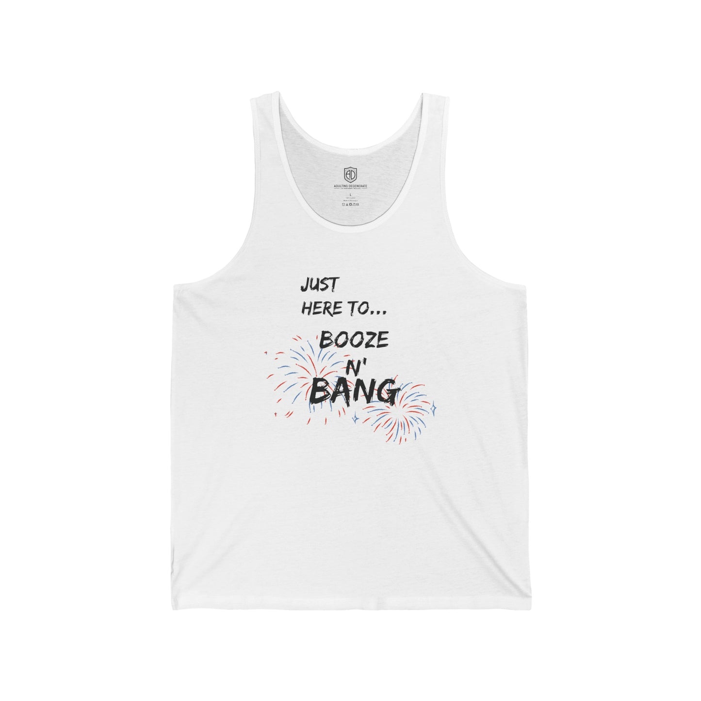 Just Here to Bang & Booze Unisex Tank Chill Vibes Tank Top