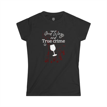 Fueled by Good Wine & True Crime Women's Premium Tee Funny Tee Shirt