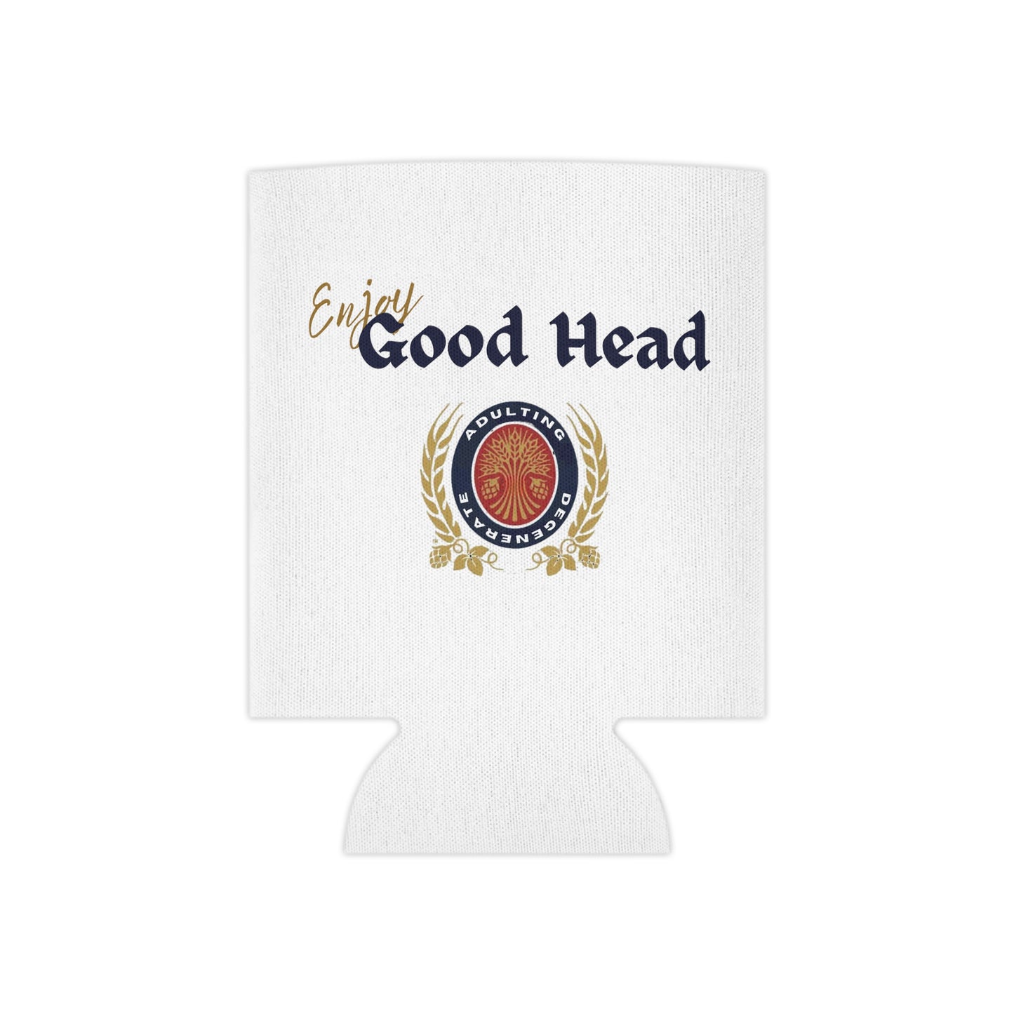 Enjoy Good Head Drink Sleeve Beer Inspired  Can Cooler Party Essential "Coozie"