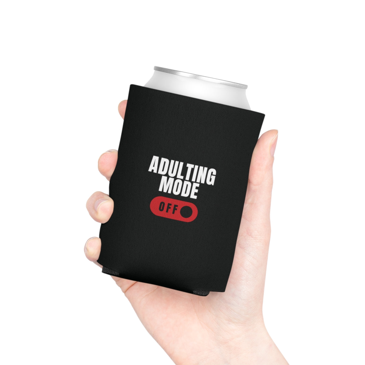 White Adulting Mode Off Can Cooler Party Essential "Coozie"