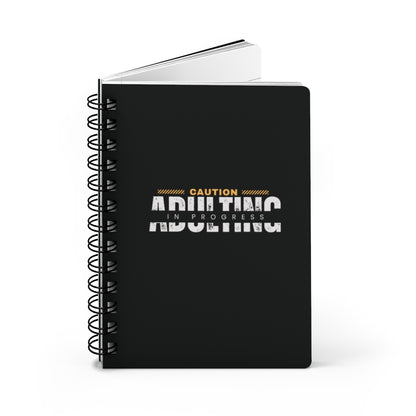 Caution Adulting in Progress Writing Journal Productivity Notebook