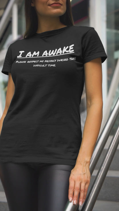 I am awake. Unisex Trendy T-shirt