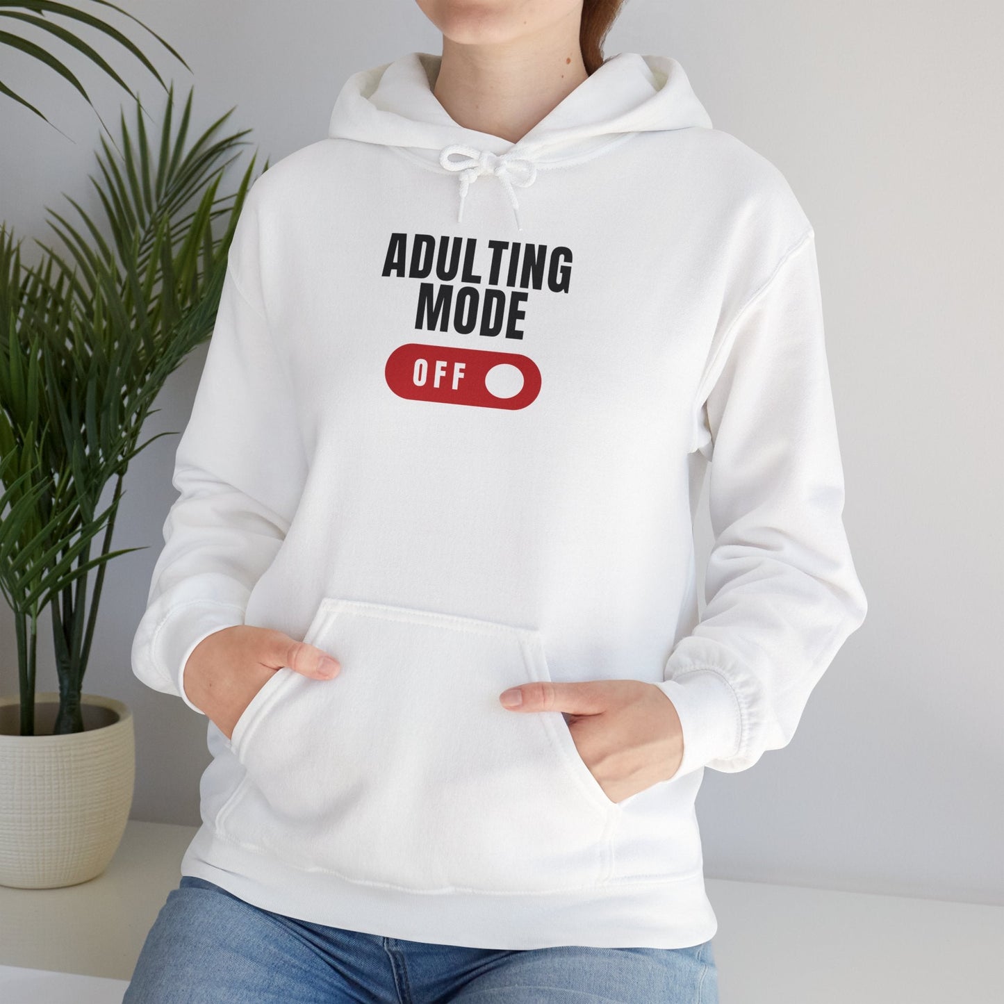 Adulting Mode Off Unisex Hoodie Funny Sweatshirt - Adulting Degenerate LLC