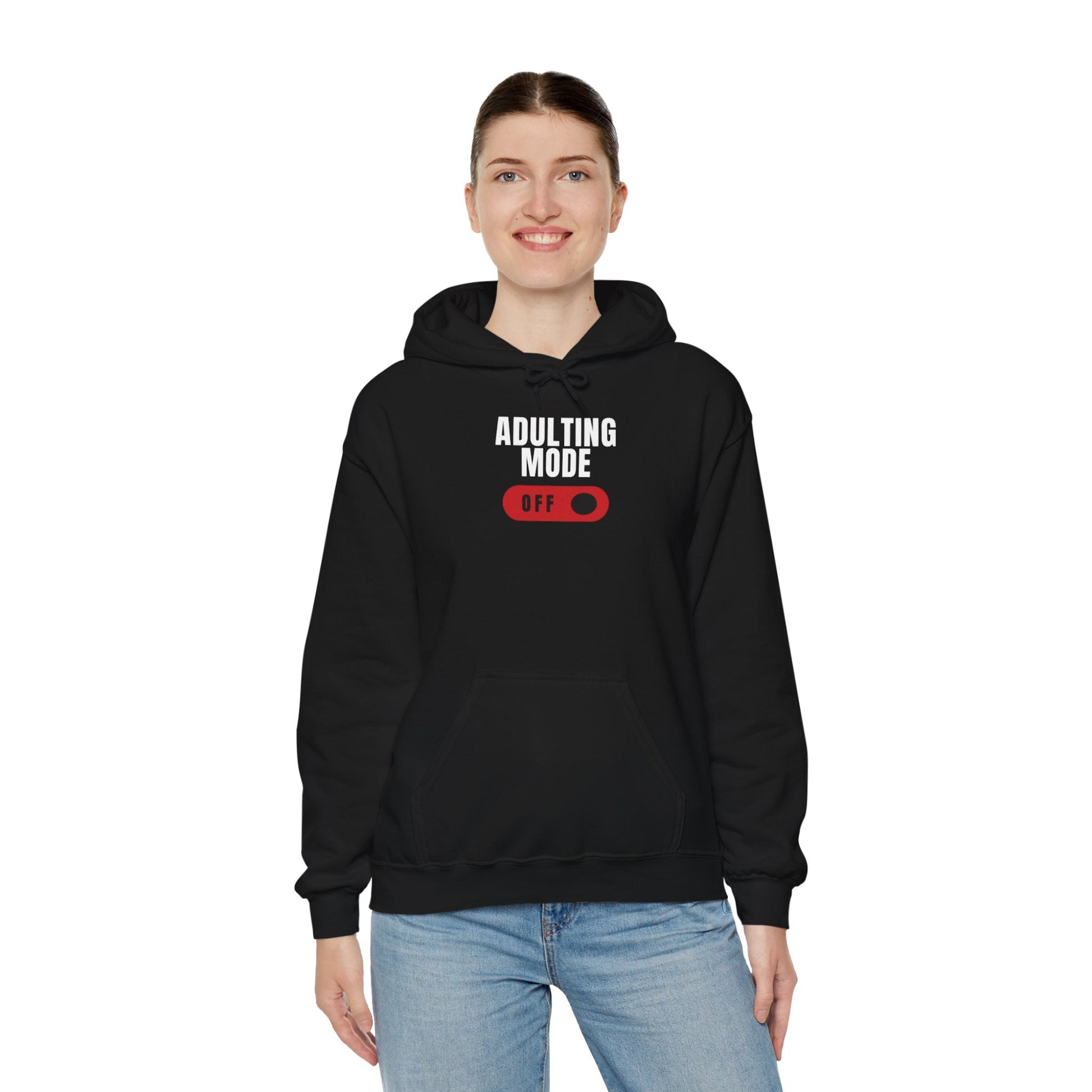 Adulting Mode Off Unisex Hoodie Funny Sweatshirt - Adulting Degenerate LLC