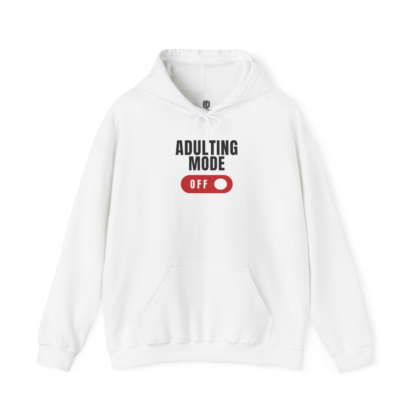 Adulting Mode Off Unisex Hoodie Funny Sweatshirt - Adulting Degenerate LLC