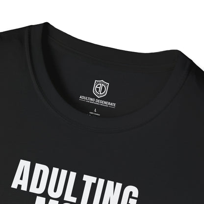 Adulting Mode Off Unisex Trendy T-shirt - Adulting Degenerate LLC