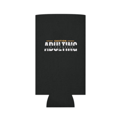 Caution Adulting in Progress Can Cooler Party Essential "Coozie" - Adulting Degenerate LLC