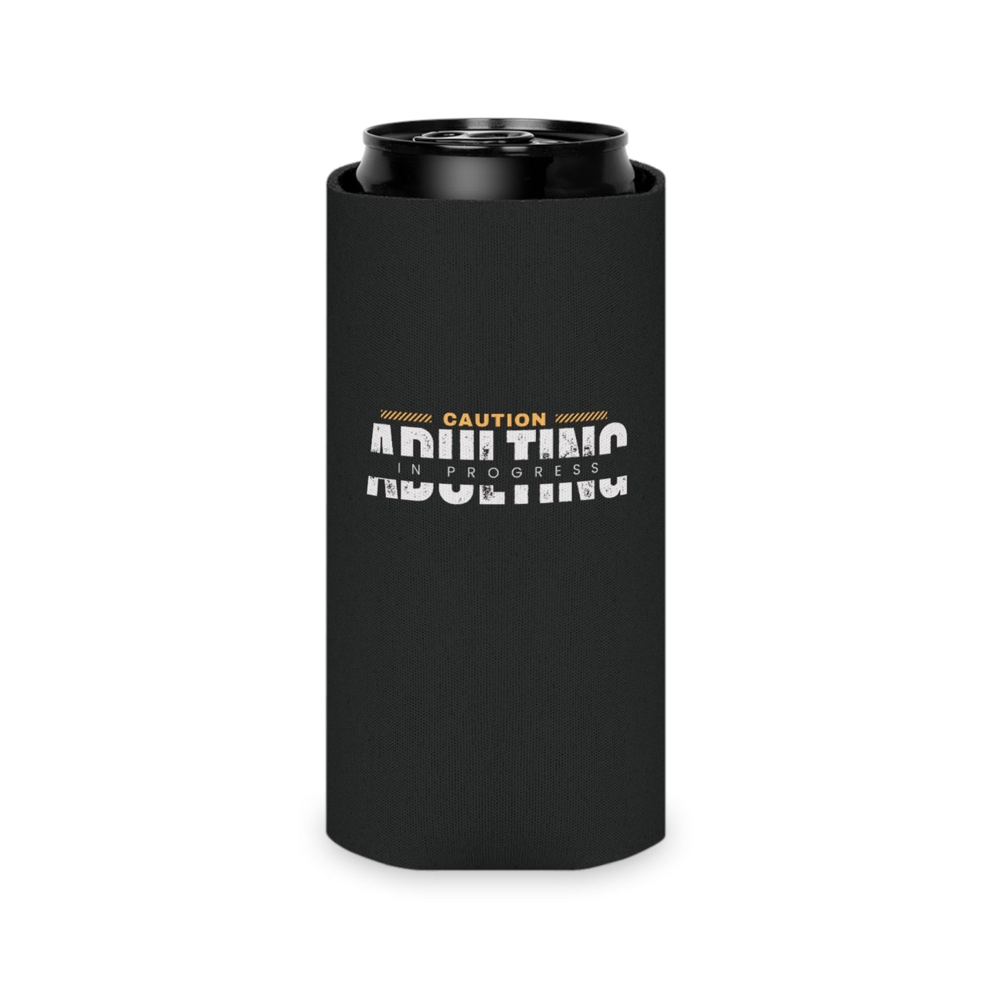 Caution Adulting in Progress Can Cooler Party Essential "Coozie" - Adulting Degenerate LLC