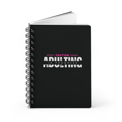 Caution Adulting in Progress Writing Journal Productivity Notebook - Adulting Degenerate LLC