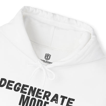 Degenerate Mode On Unisex Hoodie Funny Sweatshirt - Adulting Degenerate LLC