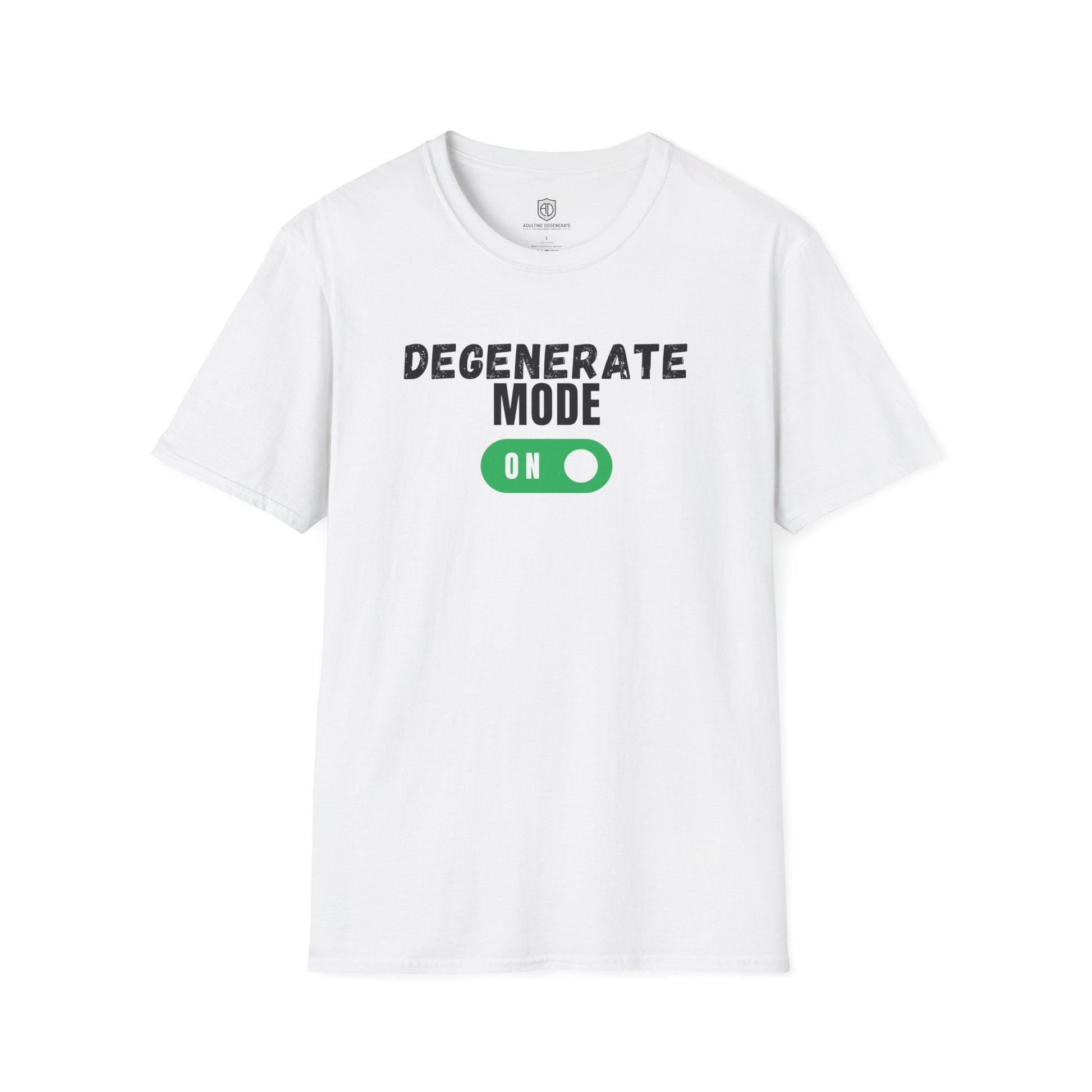 Degenerate Mode On Unisex Shirt Trendy T-shirt - Adulting Degenerate LLC