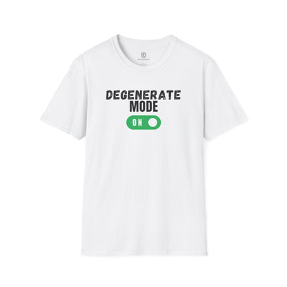 Degenerate Mode On Unisex Shirt Trendy T-shirt - Adulting Degenerate LLC