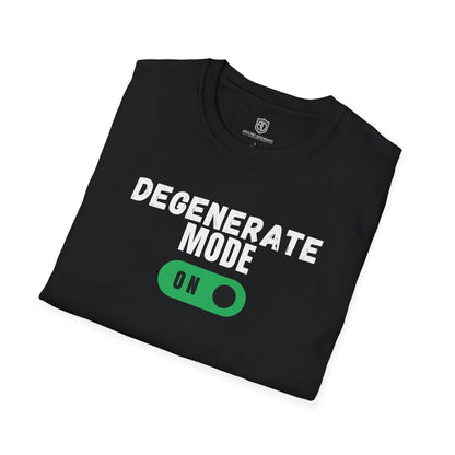 Degenerate Mode On Unisex Shirt Trendy T-shirt - Adulting Degenerate LLC