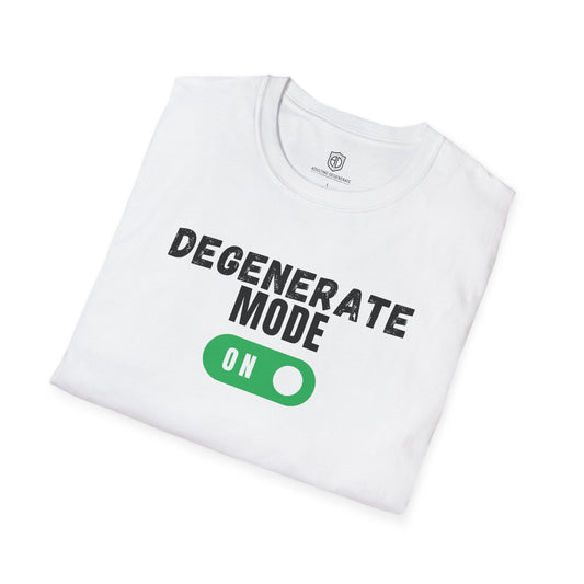 Degenerate Mode On Unisex Shirt Trendy T-shirt - Adulting Degenerate LLC