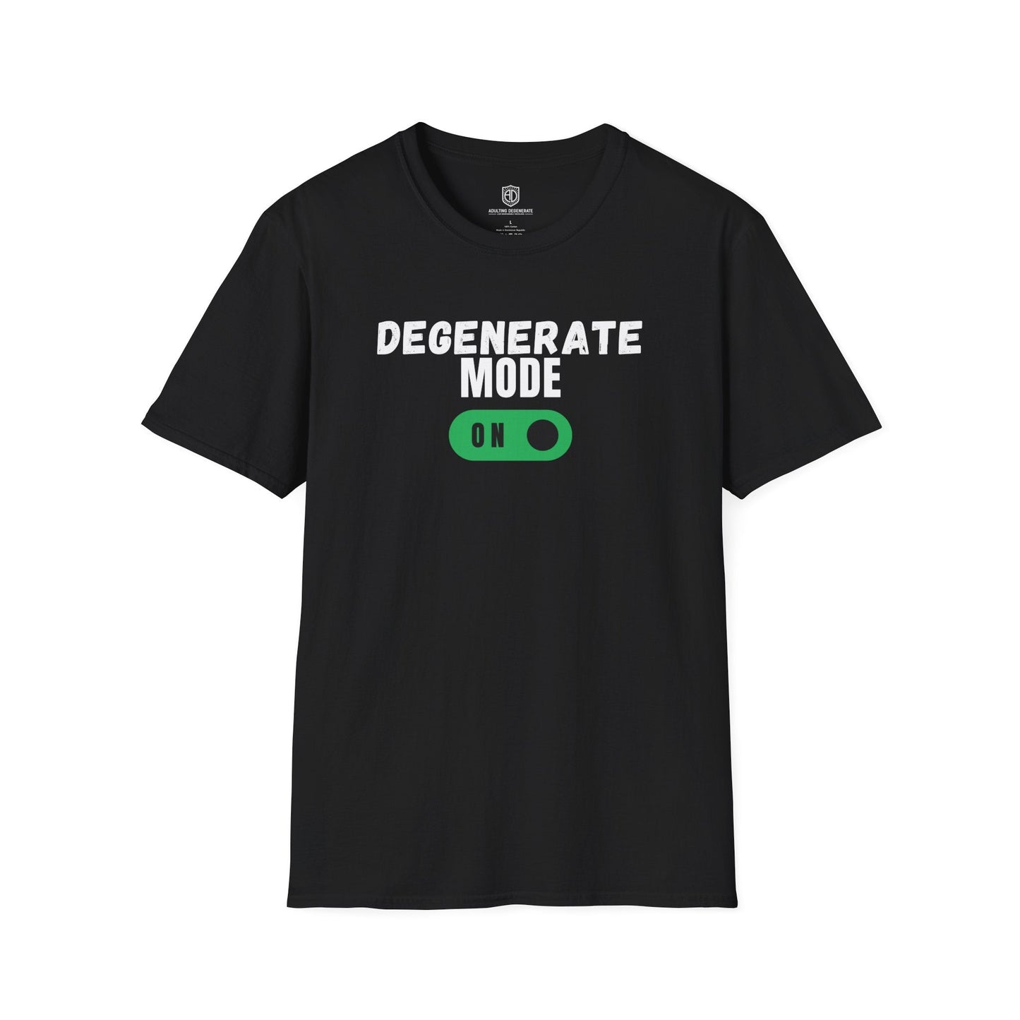 Degenerate Mode On Unisex Shirt Trendy T-shirt - Adulting Degenerate LLC