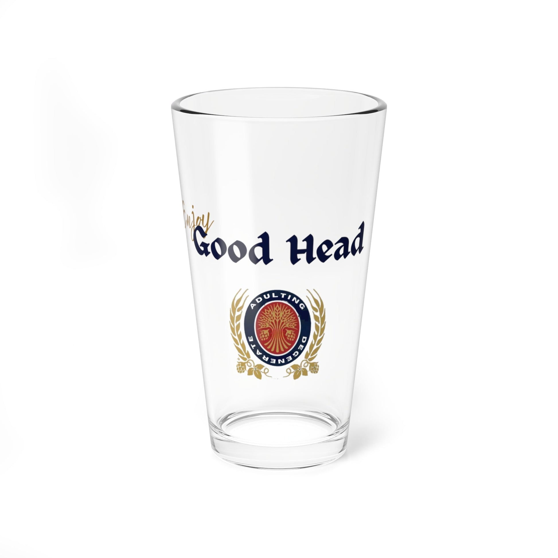 Enjoy Good Head Beer Glass American Beer Inspired Pint Glass: Funny Gift for Craft Beer Fans - Adulting Degenerate LLC