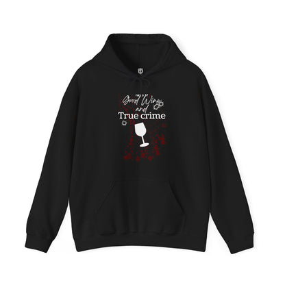 Fueled by Good Wine & True Crime Unisex Hoodie Funny Sweatshirt - Adulting Degenerate LLC