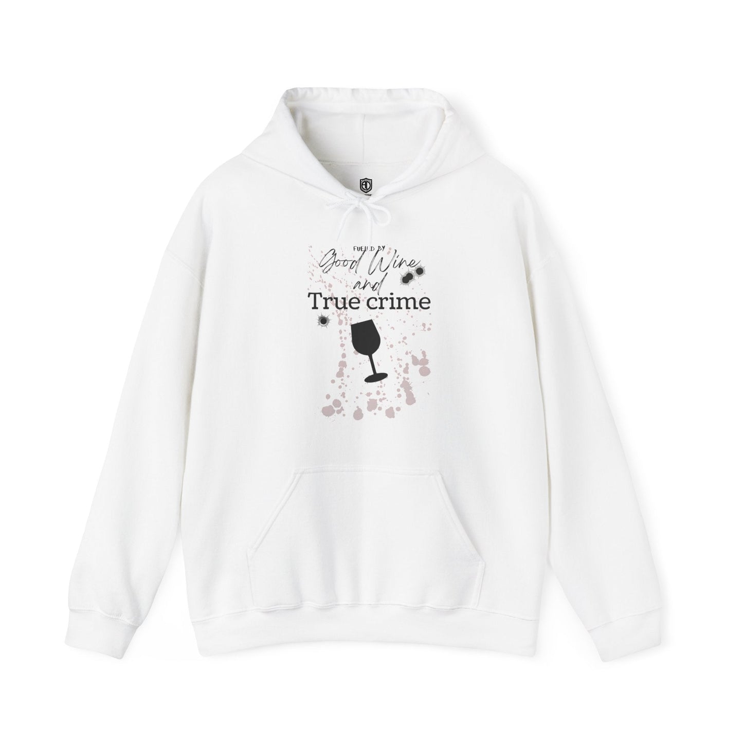 Fueled by Good Wine & True Crime Unisex Hoodie Funny Sweatshirt - Adulting Degenerate LLC