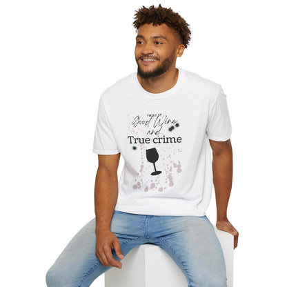 Fueled by Good Wine & True Crime Unisex Shirt Trendy T-shirt - Adulting Degenerate LLC