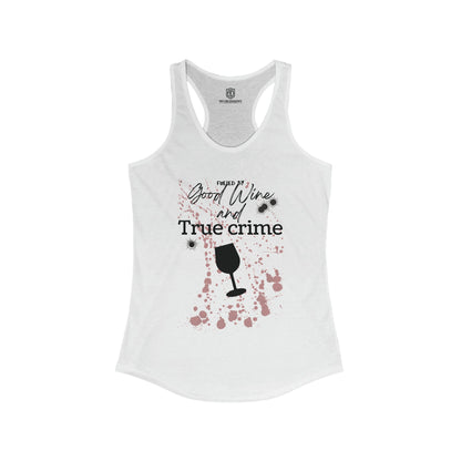 Fueled by Good Wine & True Crime Women's Racerback Playful Tank Top - Adulting Degenerate LLC