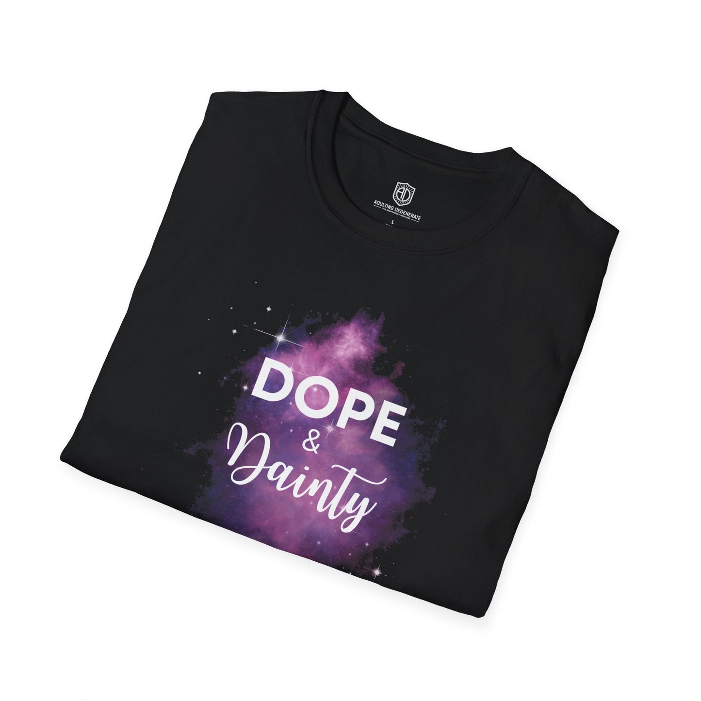 Galaxy Dope & Dainty Unisex Shirt Trendy T-shirt - Adulting Degenerate LLC