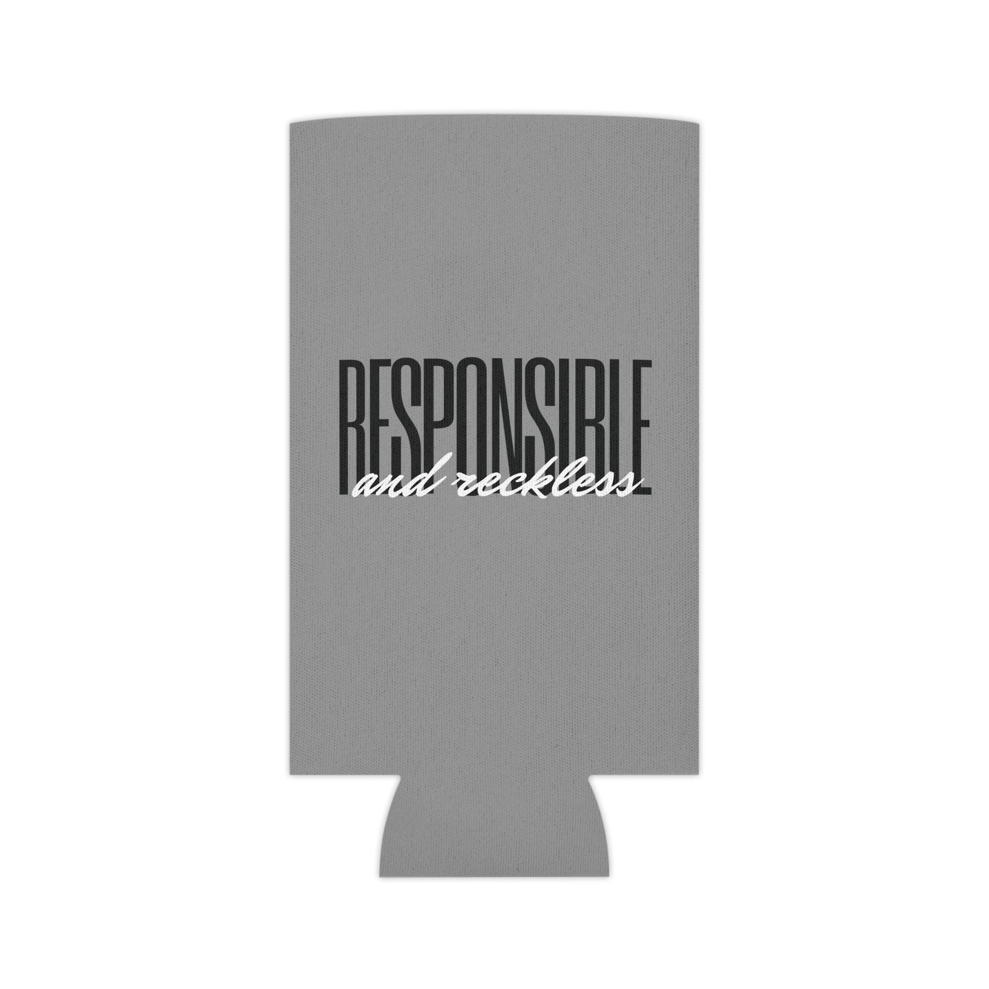 Responsible & Reckless Can Cooler Party Essential "Coozie" - Adulting Degenerate LLC