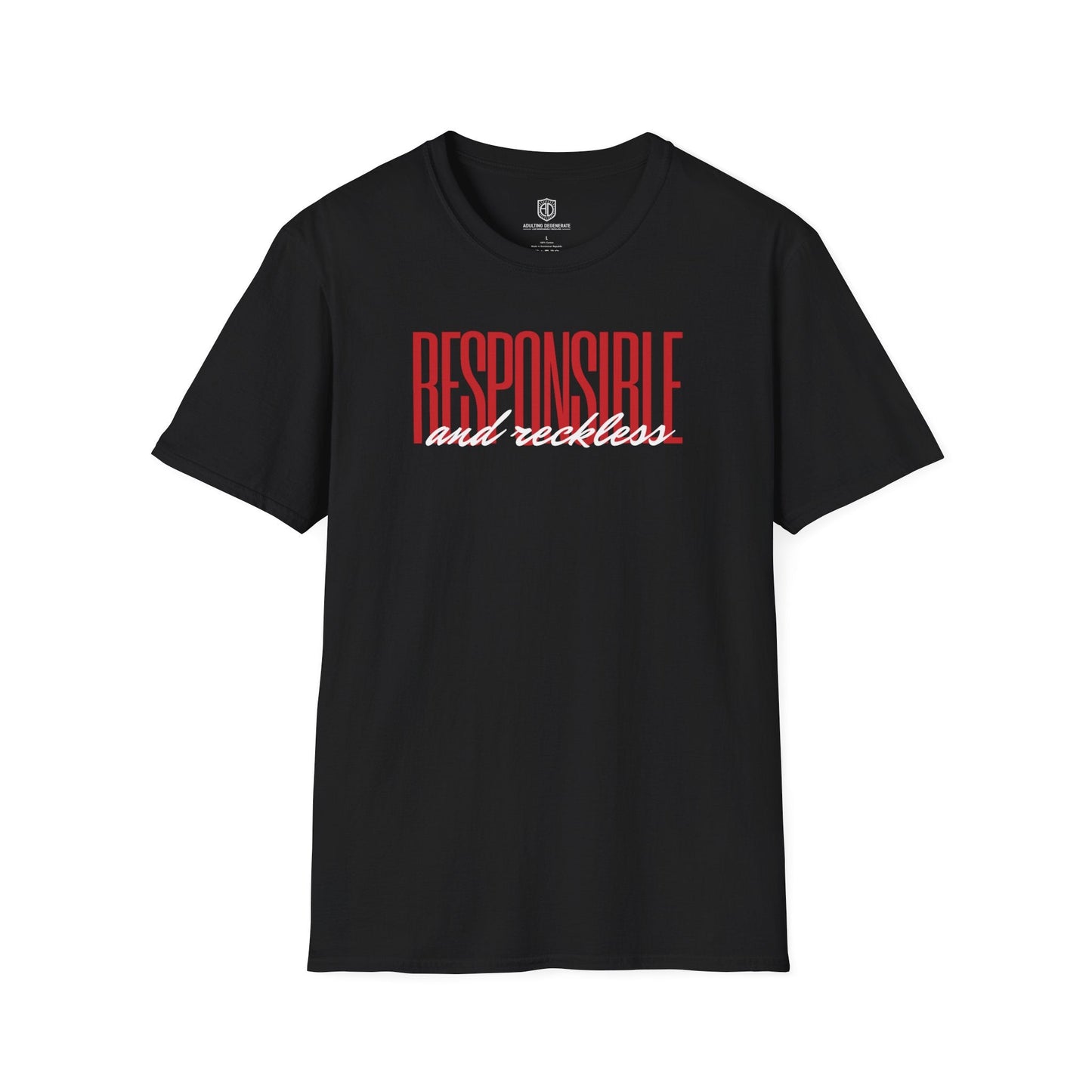 Responsible & Reckless Unisex Shirt Trendy T-shirt - Adulting Degenerate LLC