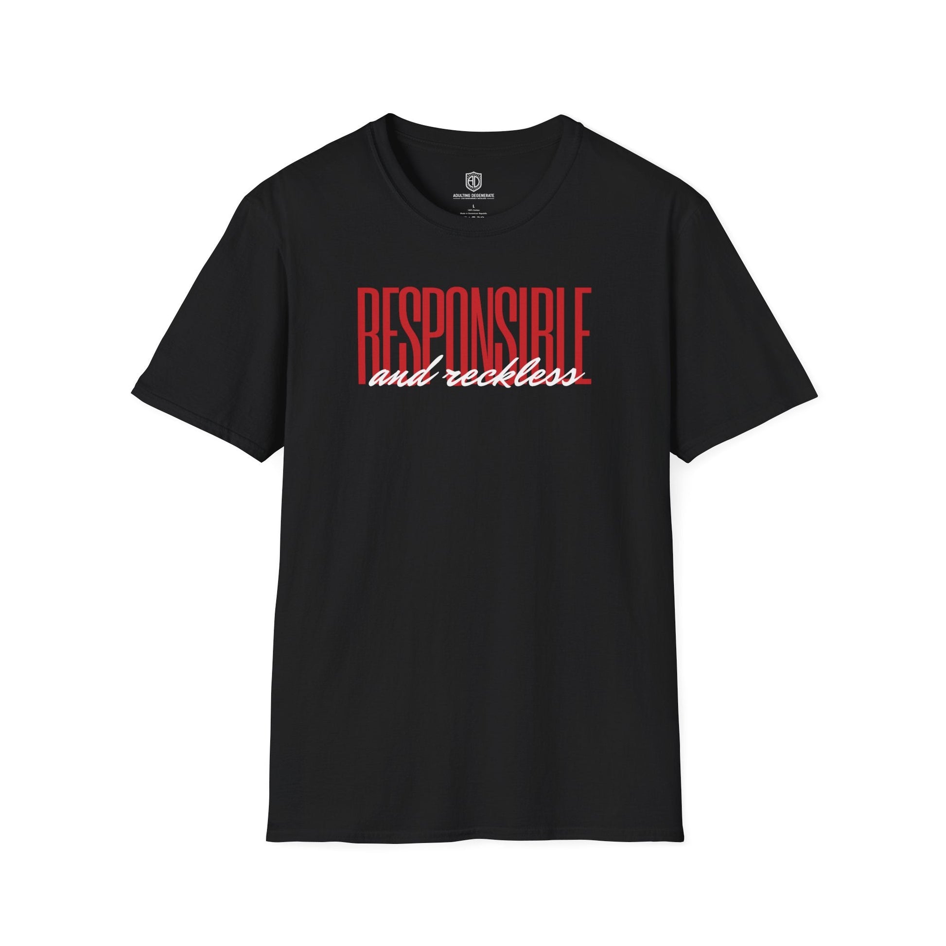 Responsible & Reckless Unisex Shirt Trendy T-shirt - Adulting Degenerate LLC