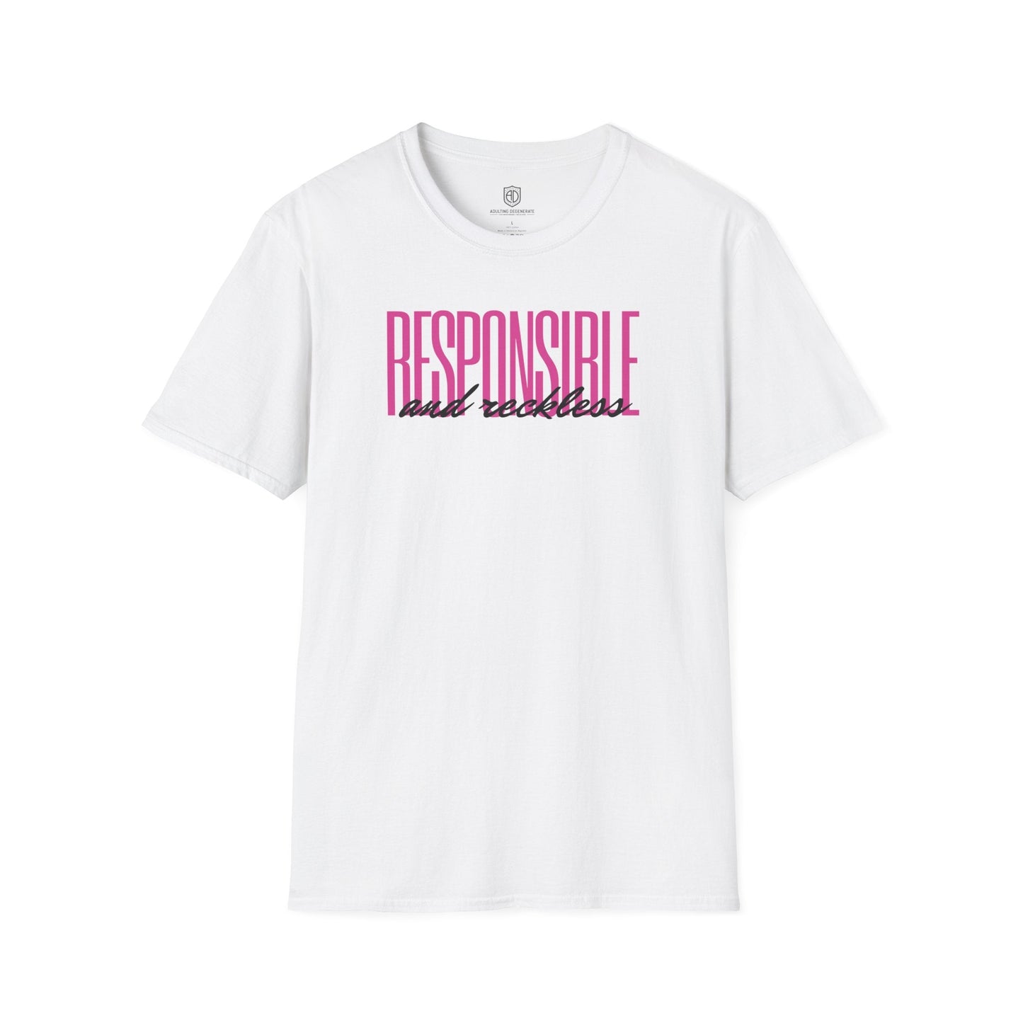 Responsible & Reckless Unisex Shirt Trendy T-shirt - Adulting Degenerate LLC