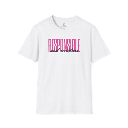 Responsible & Reckless Unisex Shirt Trendy T-shirt - Adulting Degenerate LLC