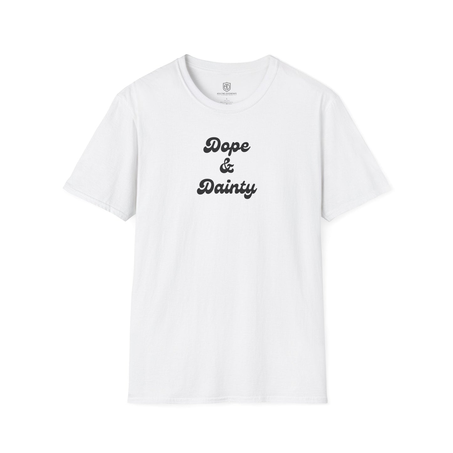 Retro Dope & Dainty Unisex Shirt Trendy T-shirt - Adulting Degenerate LLC