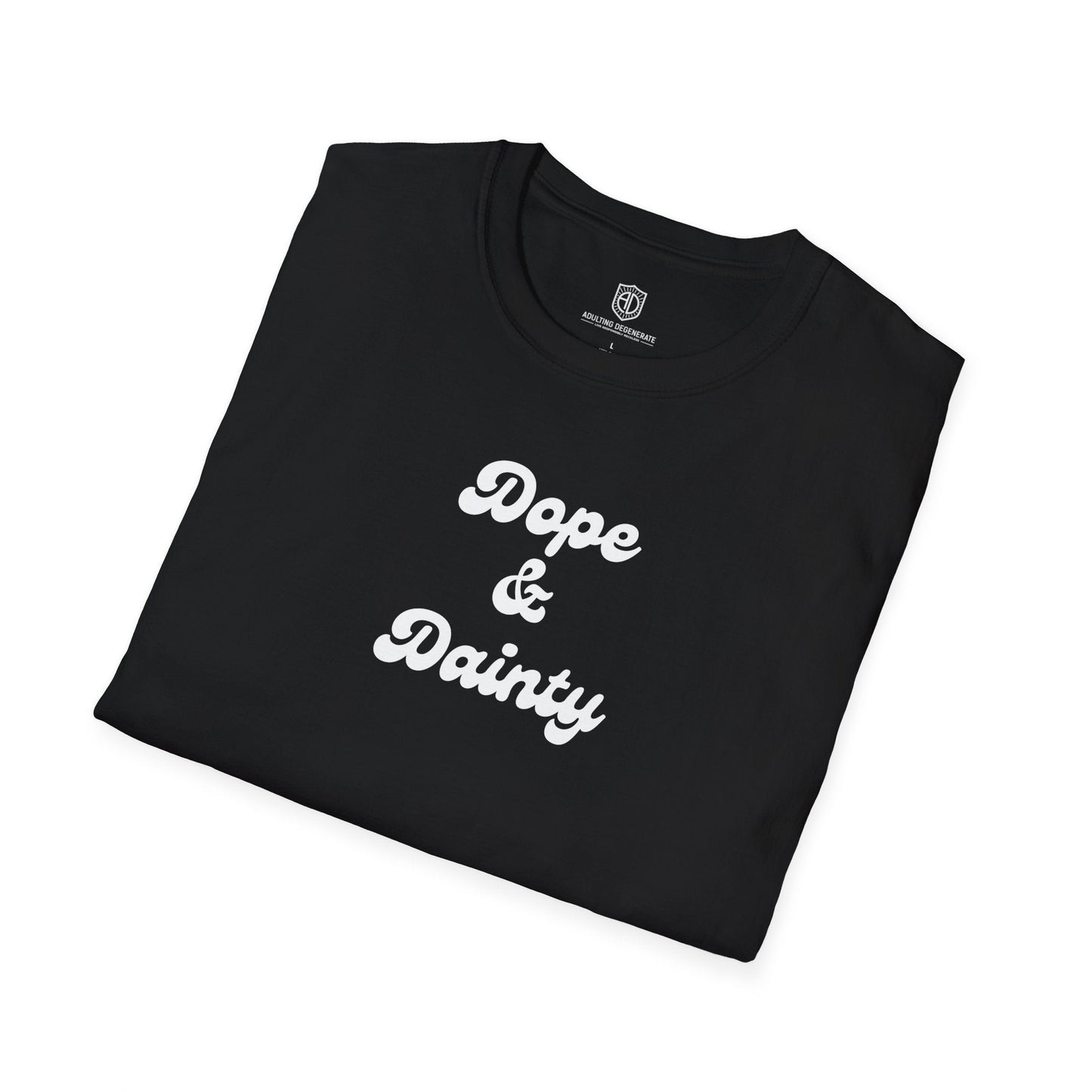 Retro Dope & Dainty Unisex Shirt Trendy T-shirt - Adulting Degenerate LLC