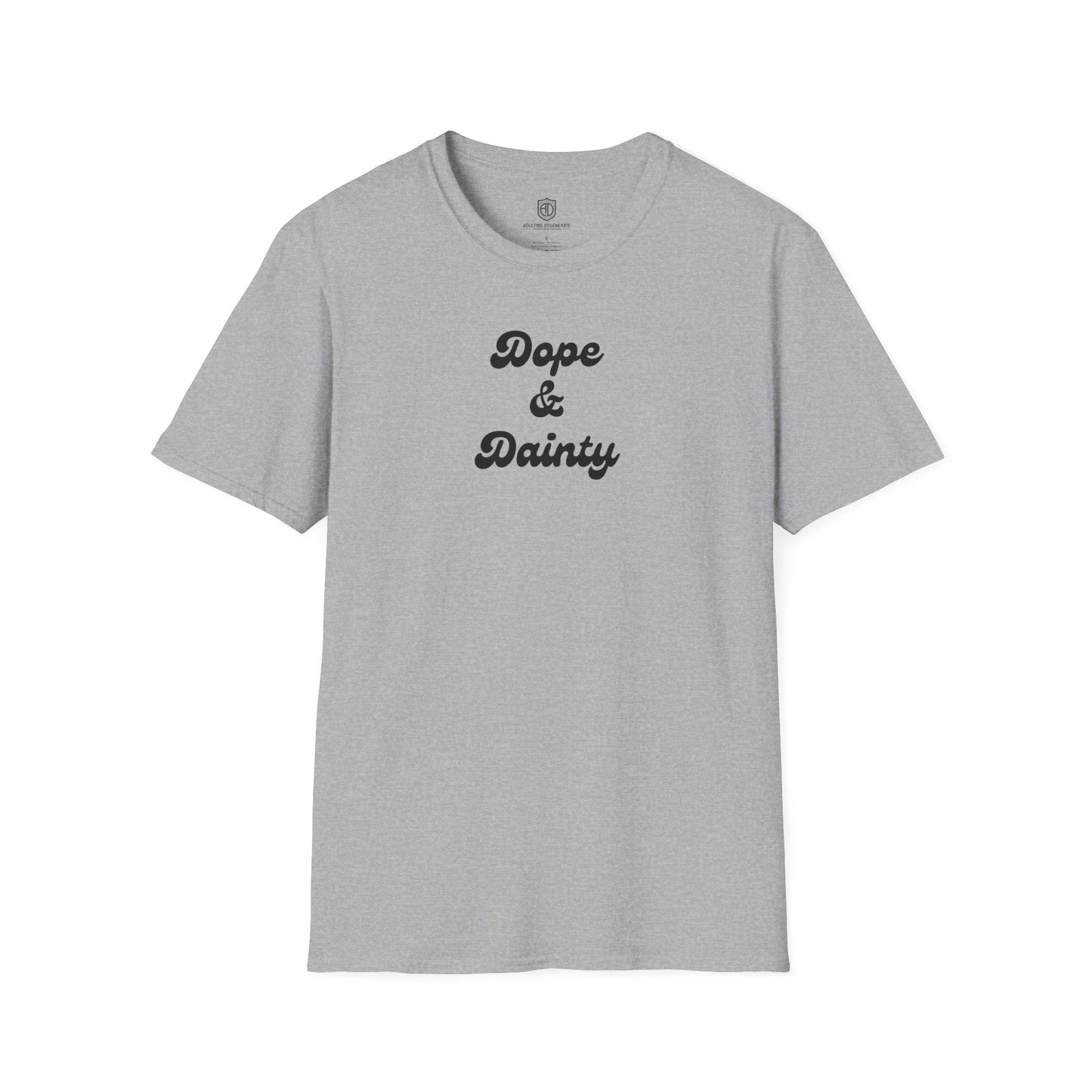 Retro Dope & Dainty Unisex Shirt Trendy T-shirt - Adulting Degenerate LLC