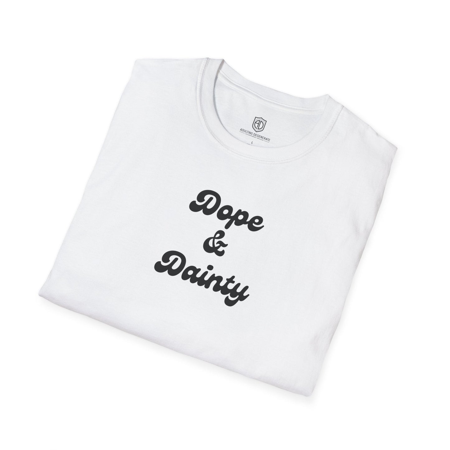 Retro Dope & Dainty Unisex Shirt Trendy T-shirt - Adulting Degenerate LLC