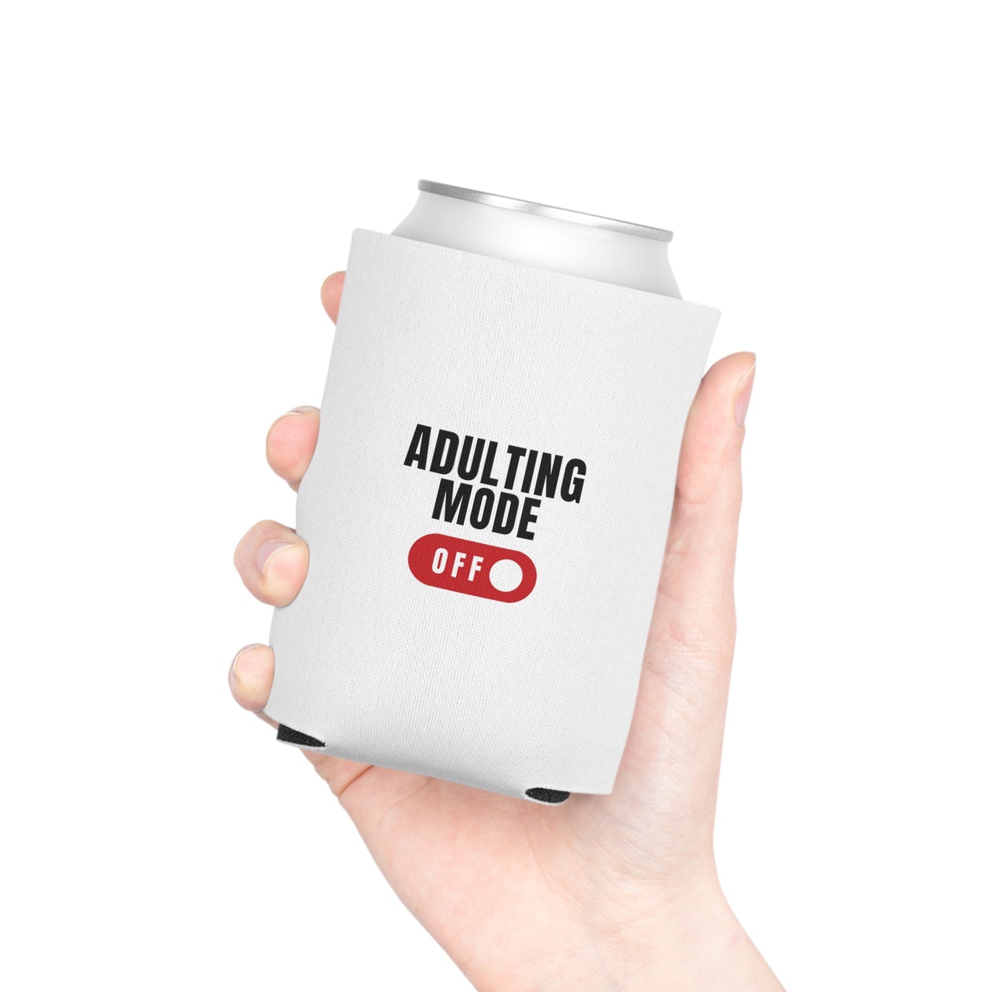 White Adulting Mode Off Can Cooler Party Essential "Coozie" - Adulting Degenerate LLC