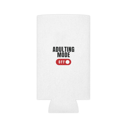 White Adulting Mode Off Can Cooler Party Essential "Coozie" - Adulting Degenerate LLC