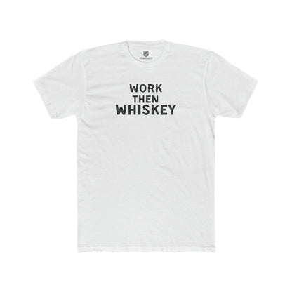 Work then Whiskey Men's Premium Tee Novelty T-shirt - Adulting Degenerate LLC