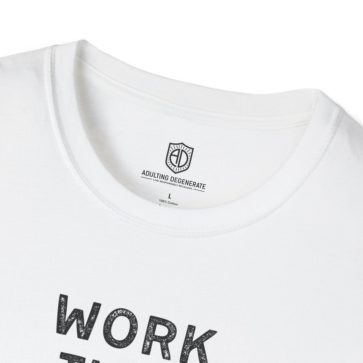 Work then Whiskey Unisex Shirt Trendy T-shirt - Adulting Degenerate LLC